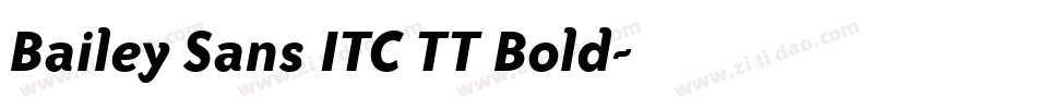 Bailey Sans ITC TT Bold字体转换